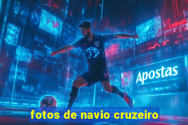 fotos de navio cruzeiro